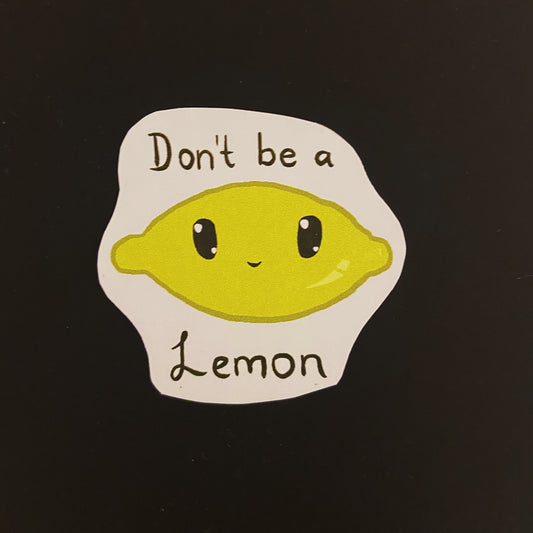 Don't be a Lemon Sticker