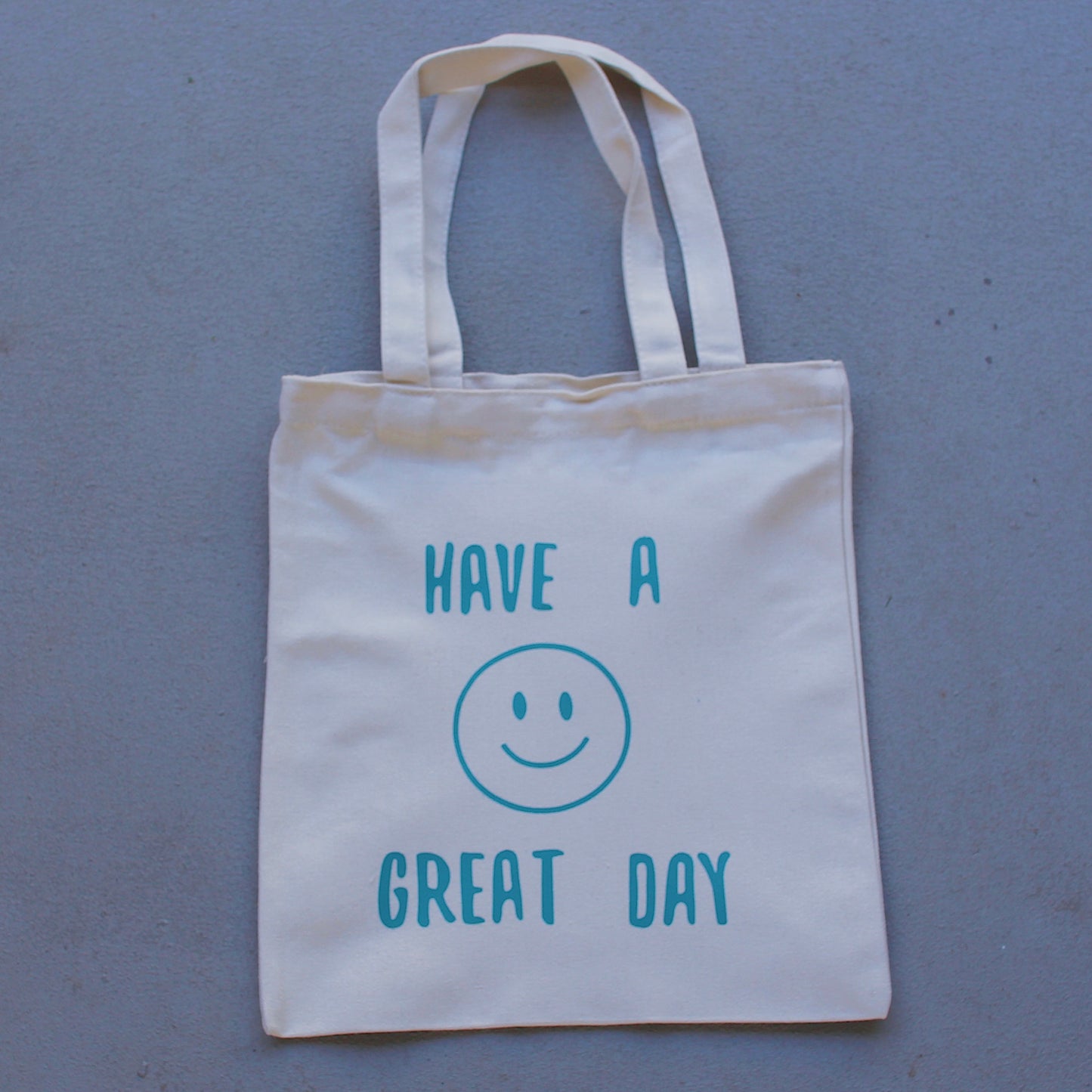 Have a Great Day Tote - Turquoise