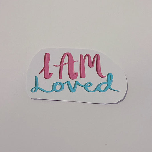 I am Loved Sticker